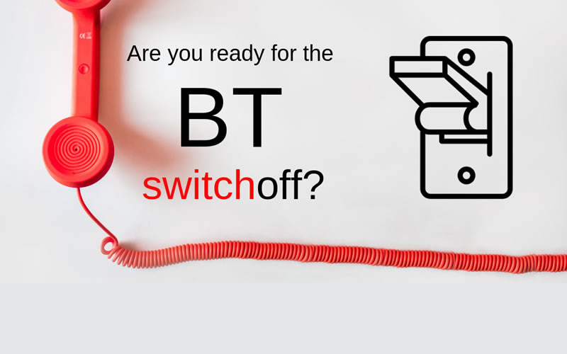 Get ready for the BT switchoff! All phone lines are to convert to VoIP.